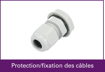Protection/fixation des câbles