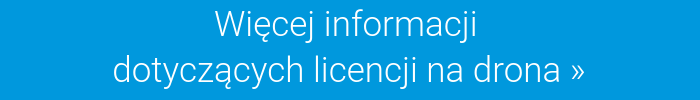 Więcej informacji dotyczących licencji na drona