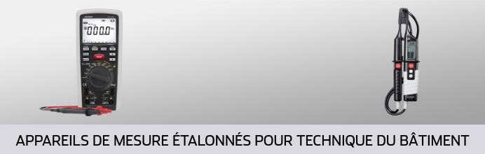 Appareils de mesure étalonnés pour technique du bâtiment Appareils de mesure étalonnés pour technique du bâtiment