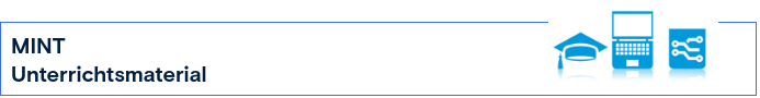 Unterrichtsmaterial - Unterstützung der MINT-Fächer »